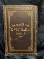 Megemlékezés Kátai Gábor Felett. Debreczen.1878.Könyv.