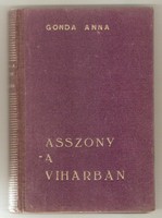 Gonda Anna: Asszony A Viharban   1940
