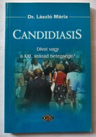 Dr. Mária László: candidiasis. Fashion or the xxi. Disease of the century?
