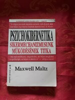 Maxwell Maltz : Pszichokibernetika - Sikermechanizmusunk működésének titkai