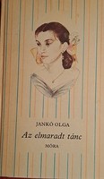 Olga Jankó. The missed dance (móra)