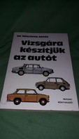 1980.Dr. Mészáros Árpád :Vizsgára készítjük az autót szakkönyv a képek szerint MŰSZAKI