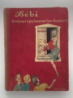 Baby. A story about a girl with a naughty boy - with original drawings by Jenő Pályi, 1940