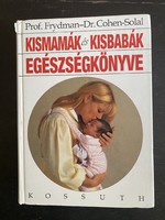 René Frydman: Kismamák és kisbabák egészségkönyve