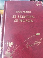 Wass Albert : Se szentek, se hősök.17. kötet díszkiadásban.6500.-Ft