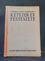 Two thousand years of painting - written by bortnyik, hevesi, rabinovszky, 1943 dante publishing house
