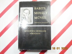 The works of Mihály Babits are the history of European literature