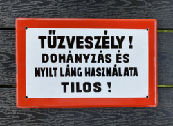 Tűzveszély ! Dohányzás... - zománctábla (zománc tábla)