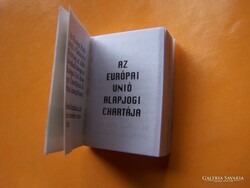 Minikönyv! Alapjogaim az Európai Unióban  Az Európai Unió alapjogi Chartája. 3 cm x 2.5 cm  Magyar n