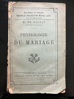 Honoré de Balzac: the physiology of marriage, in the French original, physiologie du mariage, by Károlyé Tangle