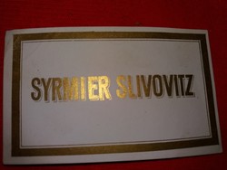 Old - sirmyer slivovica plum brandy label - collector's condition according to the pictures