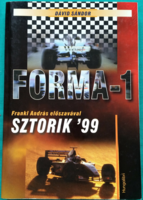 Dávid Sándor: Forma-1 sztorik '99 - FRANKL ANDRÁS ELŐSZAVÁVAL > Autó-motor > Forma-1