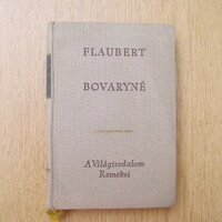 Gustave Flaubert - Bovaryné (A Világirodalom Remekei)