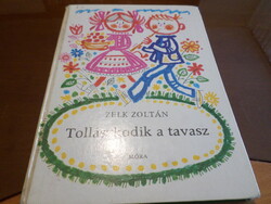 ZELK ZOLTÁN Tollászkodik a tavasz  Kass János rajzaival, 1981