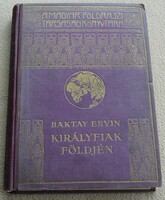 BAKTAY ERVIN KIRÁLYFIAK FÖLDJÉN  Magyar Földrajzi Társaság Könyvtára