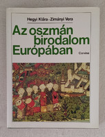Hegyi Klára-Zimányi Vera: Az oszmán birodalom Európában