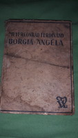 About 1930 Ferdinand Conrad Meyer: Angela Borgia novel, rare book, according to the pictures, from Tolna