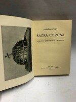 1938 ELSŐ KIADÁS! HARSÁNYI ZSOLT:SACRA CORONA-A MAGYAR SZENT KORONA REGÉNYE
