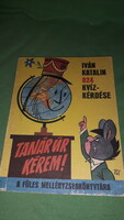 1987. Katalin Iván - teacher, please! According to the pictures, the fun quiz book is for young people