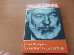 Ernest Hemingway: Christmas on top of the world. HUF 500
