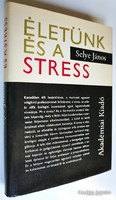 János Selye our life and stress