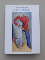 A. Tóth Sándor - Monograph