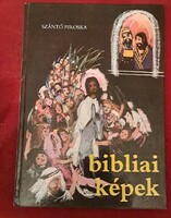 Szántó Piroska : Bibliai képek 1987