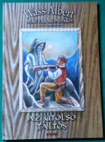 'Wass albert: the last táltos - series of Hungarian fairy tales - with Gajo's illustrations