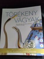 Törékeny vágyak -Aquincum porcelán-Hüttl Tivadar -Album