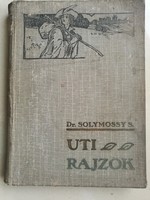 Sándor Dr Solymossy: road drawings 1901. Pictures from Bosnia, Croatia and Dalmatia