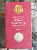 Hungarian rulers on their money Zrínyi publishing house 1991.