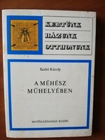 Szabó Károly :A méhész műhelyében 1977.