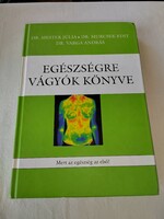 Dr. Mester julia dr. András Varga - dr. Murcsek edit: book for those who want health