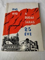Fodor Dezső - Gerencsér József: A Budai járás 25 éve 1945-1970