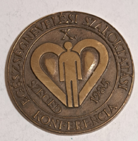 1985. "Egészségnevelési Szakoktatási Konferencia -70  mm bronz emlékérme,(N-1