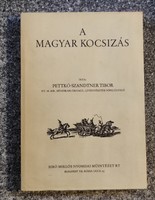 The history of Hungarian carriage, tibor pettkó-szandtner. Issue of the 1931 facsimile.