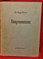 RÖNTGEN ANATÓMIA  /Dr  Nagy Dénes - 1959 /