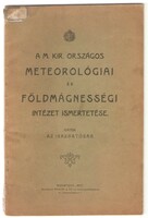 A M.Kir.Országos Meteorológiai És Földmágnesességi Intézet Ismertetése  1907