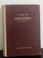 Csepregi-Zilai:Szőlőfajtáink, Ampelográfia (1955) könyv eladó