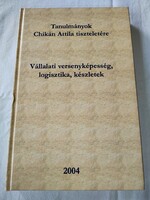 Vállalati versenyképesség, logisztika, készletek (magyar-angol) Tanulmányok Chikán Attila tiszteleté