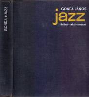 Gonda János Jazz - Történet, elmélet, gyakorlat (3 hanglemez melléklettel)