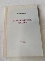 László Füzes - in the land of feverish furnaces - autographed