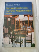 Tasnády Attila: Nagyipari ​bútortervezés és gyártás Magyarországon