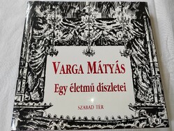 Mátyás Varga: the scenery of a life's work - autographed