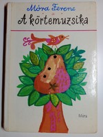 Móra Ferenc - A körtemuzsika