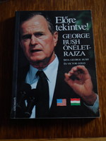 Előre tekintve - George Bush önéletrajza