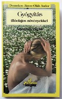 János Domokos, Andor Oláh: Healing with essential oil plants. Aromatherapy