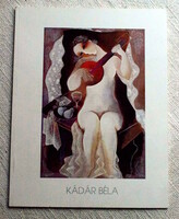 KÁDÁR BÉLA / Válogatás a Budapest-Toronto közös kiállítás anyagából - katalógus 1992