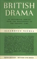 British Drama by Allardyce Nicoll - a survey of British drama - klasszikus munka