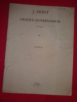 J. Dont -Rados Dezső :Gradus ad Parnassum III.- HEGEDŰRE tankönyv UTOLJÁRA HIRDETEM !!